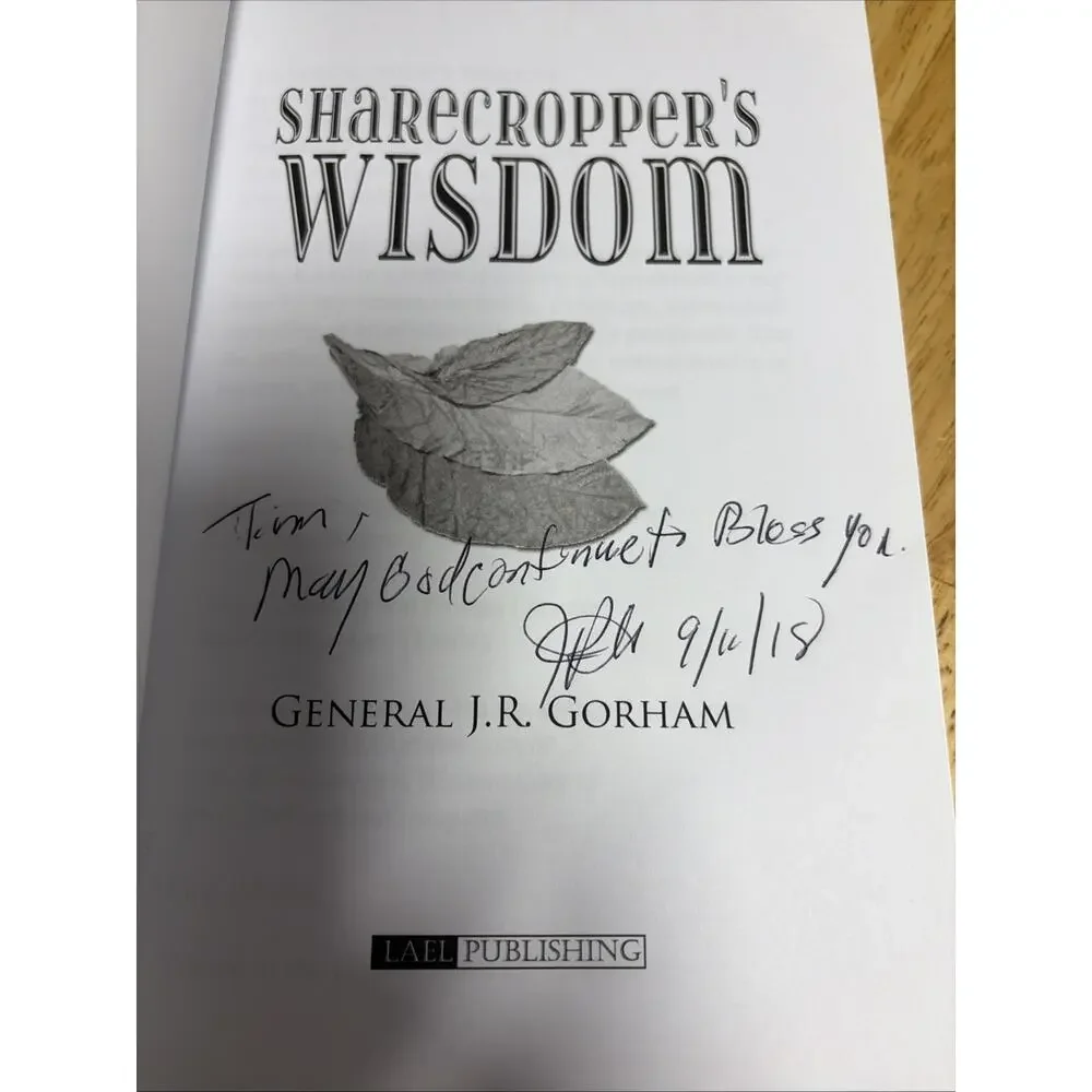 Sharecropper's Wisdom: Growing Today's Leaders the Old Fashioned Way *Signed*